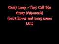 Crazy Loop They Call Me Crazy chipmunk 