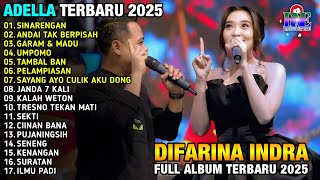 Download lagu SINARENGAN  - DIFARINA INDRA & CHELOSA  - ADELLA FULL ALBUM TERBARU 2025 mp3