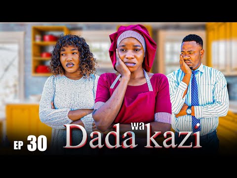 DADA WA KAZI Full Episode [ 30 ]