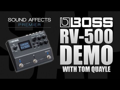Boss RV-500 Digital Reverb Effects Pedal Demo with Tom Quayle
