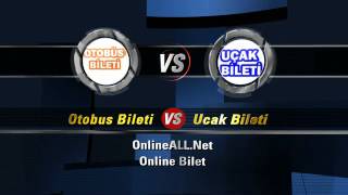 En Uygun Otobüs Uçak Bileti Nasıl Alınır - OnlineALL.Net - Online Bile