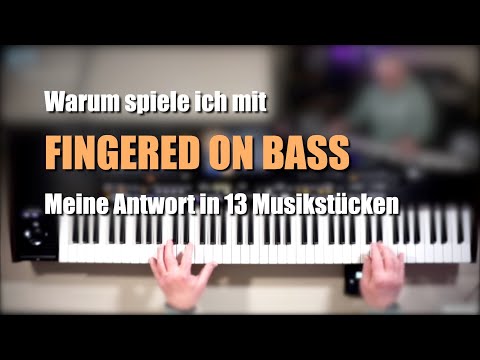 Alle Keyboards - Warum ich mit FINGERED ON BASS spiele... - # 1072