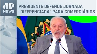 Lula diz não ser contra trabalho aos domingos