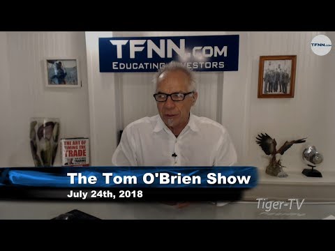 July 25th Tom O'Brien Show on TFNN - 2018