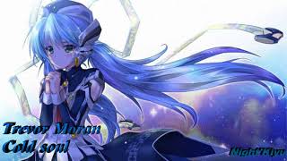 Trevor Moran - Cold soul | Night&#39;Kiyu