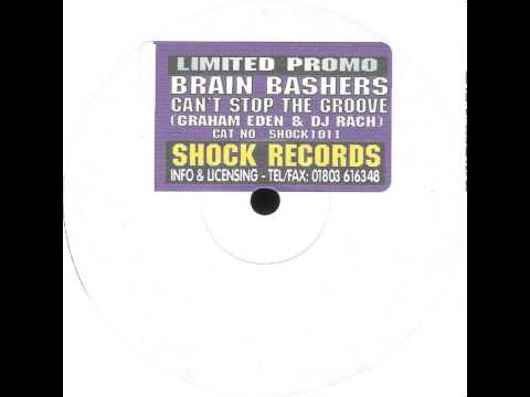 Brain Bashers - Can't Stop The Groove