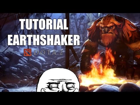 Tutorial EARTHSHAKER | DOTA  2