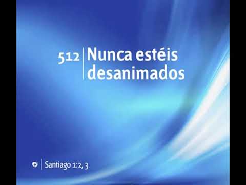 512 Nunca Esteis Desanimados