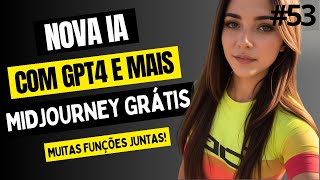 NOVA INTELIGÊNCIA ARTIFICIAL COM GPT4 E MIDJOURNEY GRÁTIS CRIE LINDAS IMAGENS GRATUITAMENTE