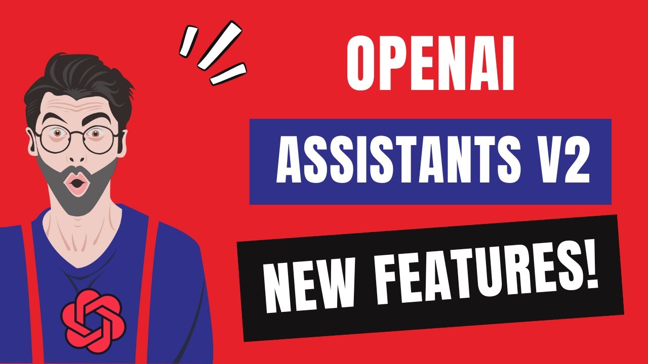 What's new in OpenAI Assistants API v2? Changes to Cost, Quality, and Speed