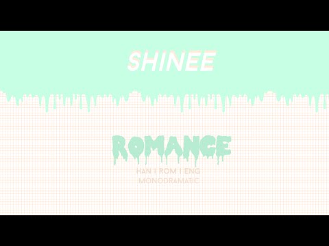 SHINee (샤이니) - Romance (Han|Rom|Eng)