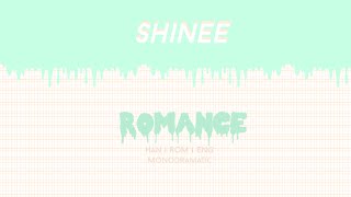 SHINee (샤이니) - Romance (Han|Rom|Eng)