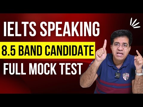 IELTS SPEAKING 8.5 BAND CANDIDATE: FULL MOCK TEST BY ASAD YAQUB