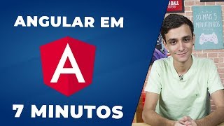 ANGULAR EM 7 MINUTOS - Tudo Que Você Precisa saber!