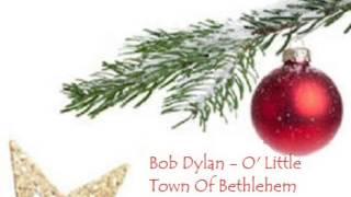 Bob Dylan   O&#39; Little Town Of Bethlehem