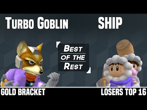 Best of the Rest 2018 - BIG HOOPS | Turbo Goblin (Fox) vs SHIP (ICs) - GOLD BRACKET - LOSERS TOP 16