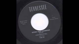 CHRISTINE KITTRELL - SITTIN' HERE DRINKING - TENNESSEE