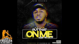 Ke'von ft. Mistah FAB & YID - Put That On Me (Prod. Trakmaniak) [Thizzler.com Exclusive]