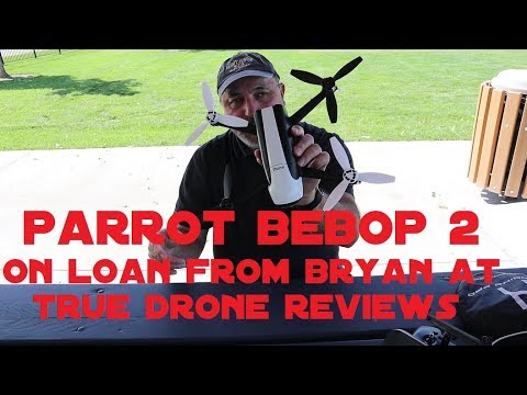 Parrot Bebop 2 On Loan From True Drone Reviews Flight Test
