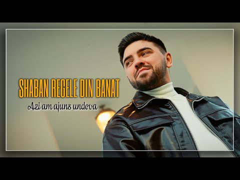 SHABAN REGELE DIN BANAT | Azi am ajuns undeva | videoclip oficial