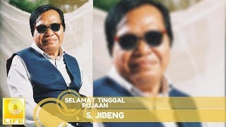 Download lagu S. Jibeng - Selamat Tinggal Pujaan mp3