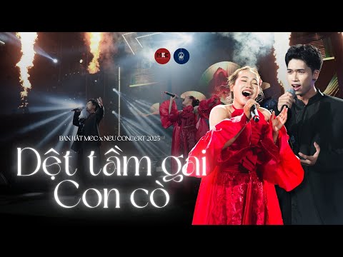 [NEU Concert 2025] DỆT TẦM GAI x CON CÒ - Kim Yến, Hữu Quân