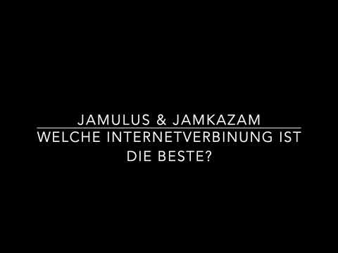 Jamulus & Jamkazam Welche Internetverbindung ist die beste?