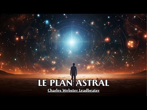 LE PLAN ASTRAL | Charles Webster Leadbeater | LIVRE AUDIO