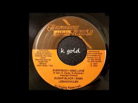 Sugar Black Saba Tooth and Lebanchuleh - Everybody Needs Love - Harmony House 7" w/ Version - 2001