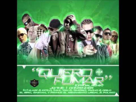 JQ Ft Prynce,Polaco,Pacho y Cirilo,Gastam,& Mas -- Quiero Fumar (Official Remix)