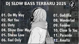 Download lagu DJ SLOW BASS TERBARU 2025 || DJ VIRAL TIKTOK 2025 | DJ SLOW FULL ALBUM TIKTOK REMIX TERBARU 2025 mp3