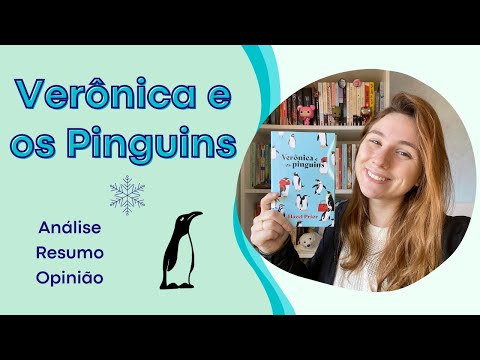 VERÔNICA E OS PINGUINS - ANÁLISE E RESUMO