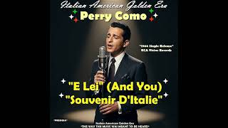 PERRY COMO - E Lei (And You) &amp; Souvenir D'Italie 1966 (Rare &amp; Forgotten Classics)