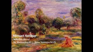 Download lagu Ravel, Menuet Antique(Fl:Yu Matsuoka｜Pf:Juna Yamaguchi) mp3