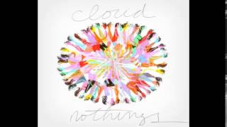 Cloud Nothings - Forgot You All The Time