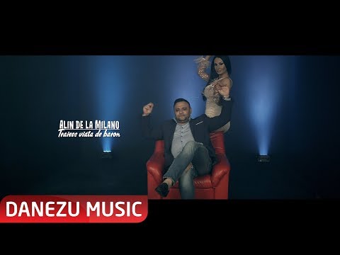 ALIN DE LA MILANO - TRAIESC VIATA DE BARON ( OFICIAL VIDEO 2018 )