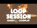 Magic - Coldplay (Loop Session) Rodrigo Rocha