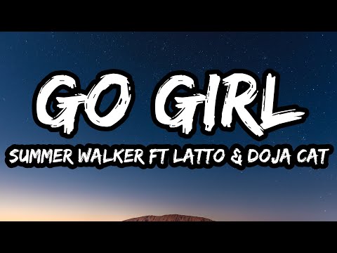 Summer Walker - Go Girl (feat. Latto & Doja Cat) (Lyrics)