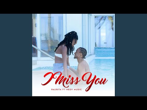 I miss you (feat. Nedy Music)