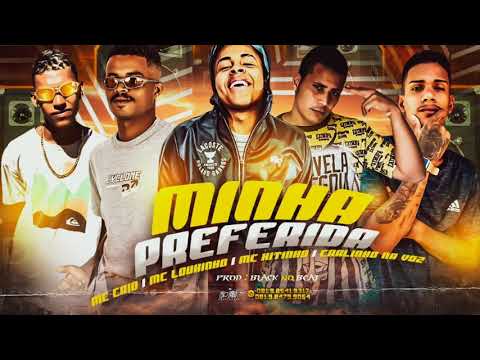 MC LOUKINHO, MC CAIO, CARLINHO NA VOZ, MC KITINHO - MINHA BCT PREFERIDA - REMIX BREGA FUNK