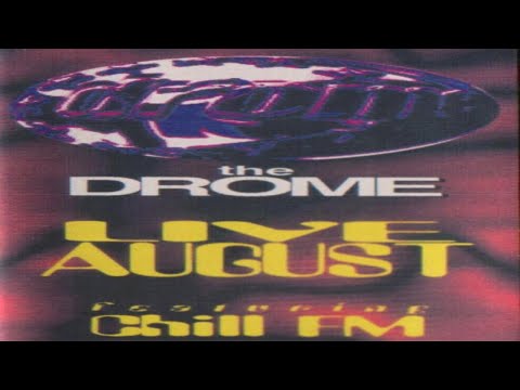 The Drome Live Chill FM & Trix August 95