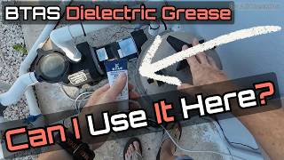 BTAS Dielectric Grease — Where & How to Use It (Car, Pool, Whole Home Water Filter)
