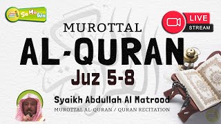 Download lagu [ Juz 5 - 8 ] Abdullah Al Matrood Best Recitation mp3