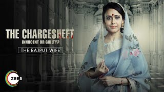 The Rajput Wife | The Chargesheet – Innocent or Guilty? | Promo | Streaming Now on ZEE5