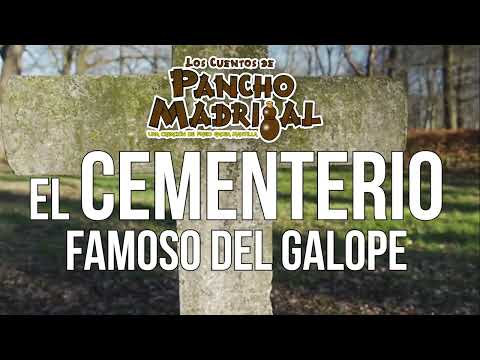Cuentos de Pancho Madrigal  - El Cementerio famoso del Galope