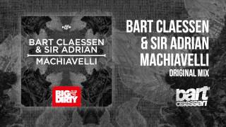 Bart Claessen & Sir Adrian - Machiavelli (Original Mix) [HQ]