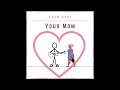 "Your Mom" (demo) original song by Adam Pope.