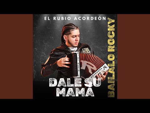 Dale Su Mamá (Báilalo Rocky)