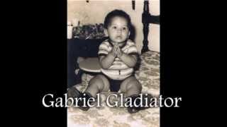 Gabriel Gladiator Baby to Master Video