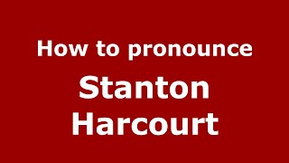 How to pronounce Stanton Harcourt